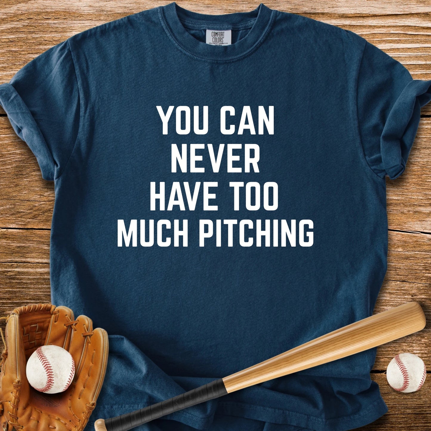 Never Enough Pitching - HomeRun PrintsT-Shirt
