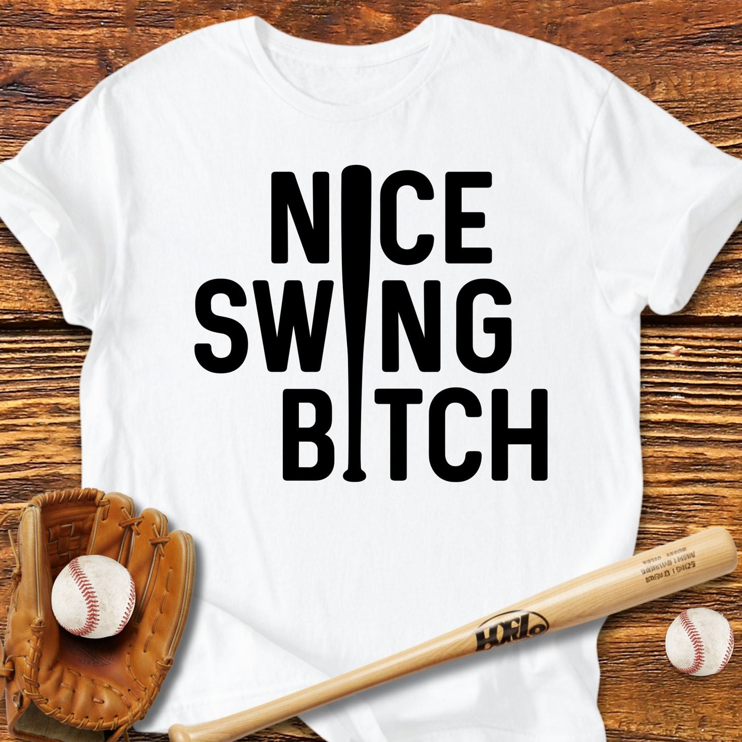 Nice Swing B*tch T-Shirt - HomeRun PrintsT-Shirt