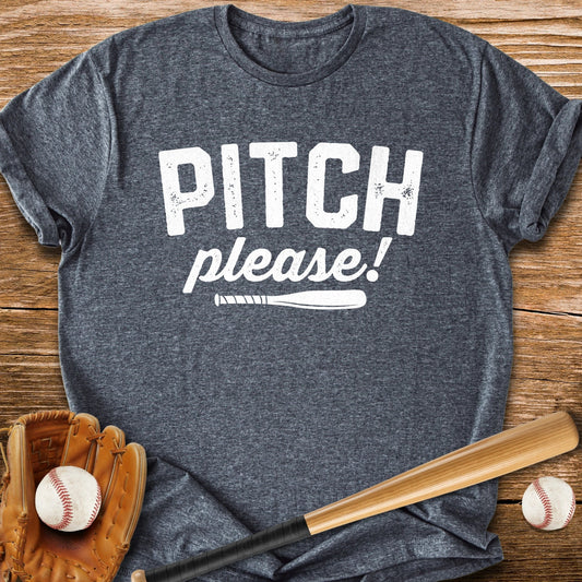 Pitch Please! - HomeRun PrintsT-Shirt