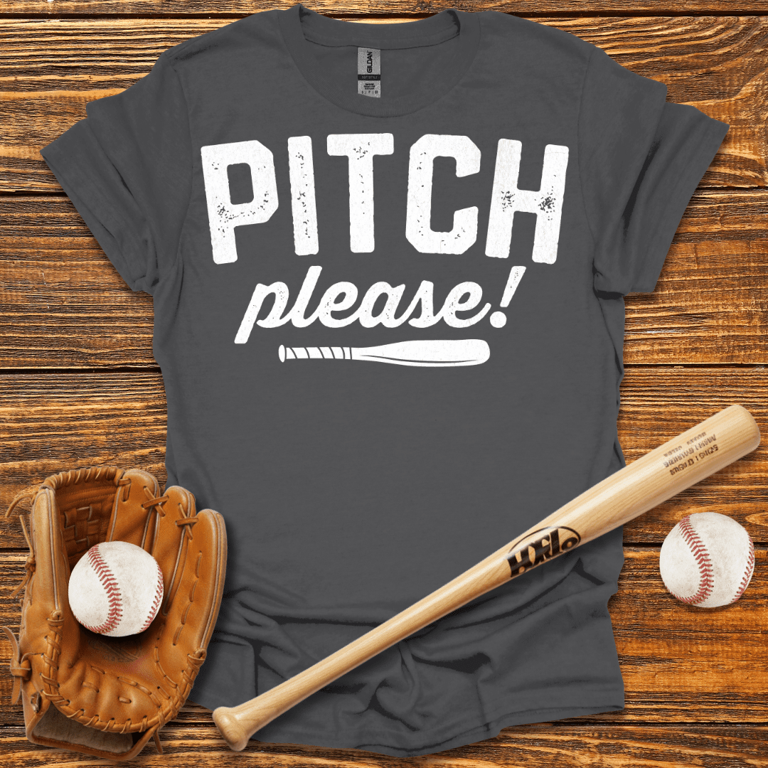 Pitch Please! T-Shirt - HomeRun PrintsT-Shirt