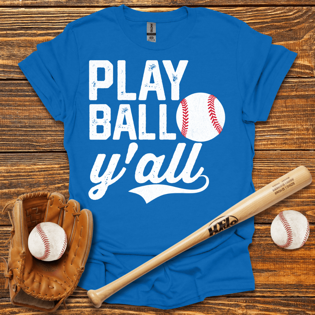 Play Ball Y'all T-Shirt - HomeRun PrintsT-Shirt