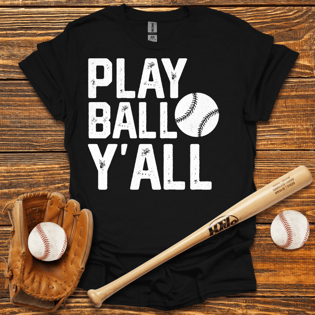 Play Ball Y'all T-Shirt - HomeRun PrintsT-Shirt
