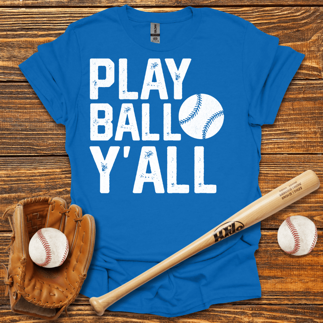 Play Ball Y'all T-Shirt - HomeRun PrintsT-Shirt