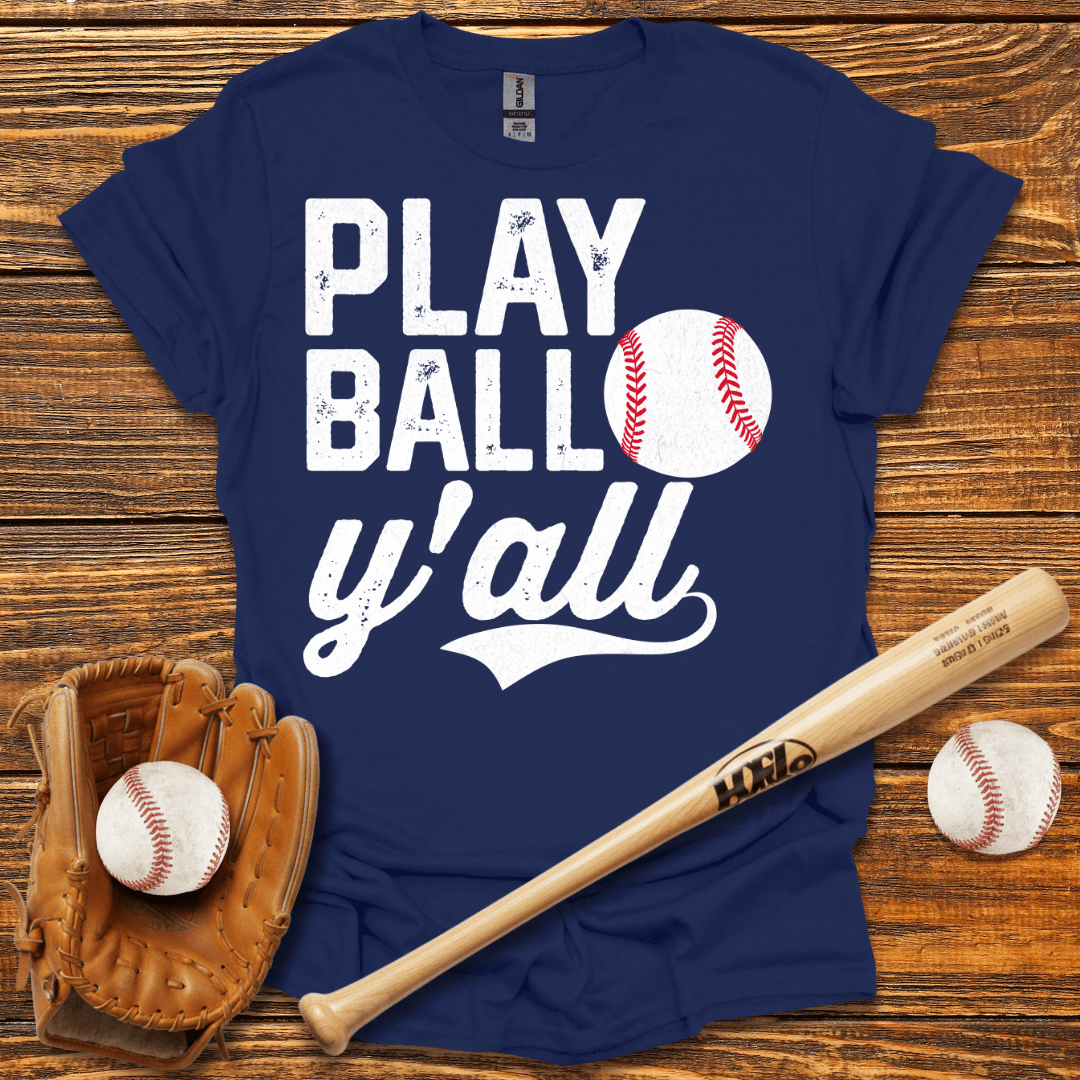 Play Ball Y'all T-Shirt - HomeRun PrintsT-Shirt