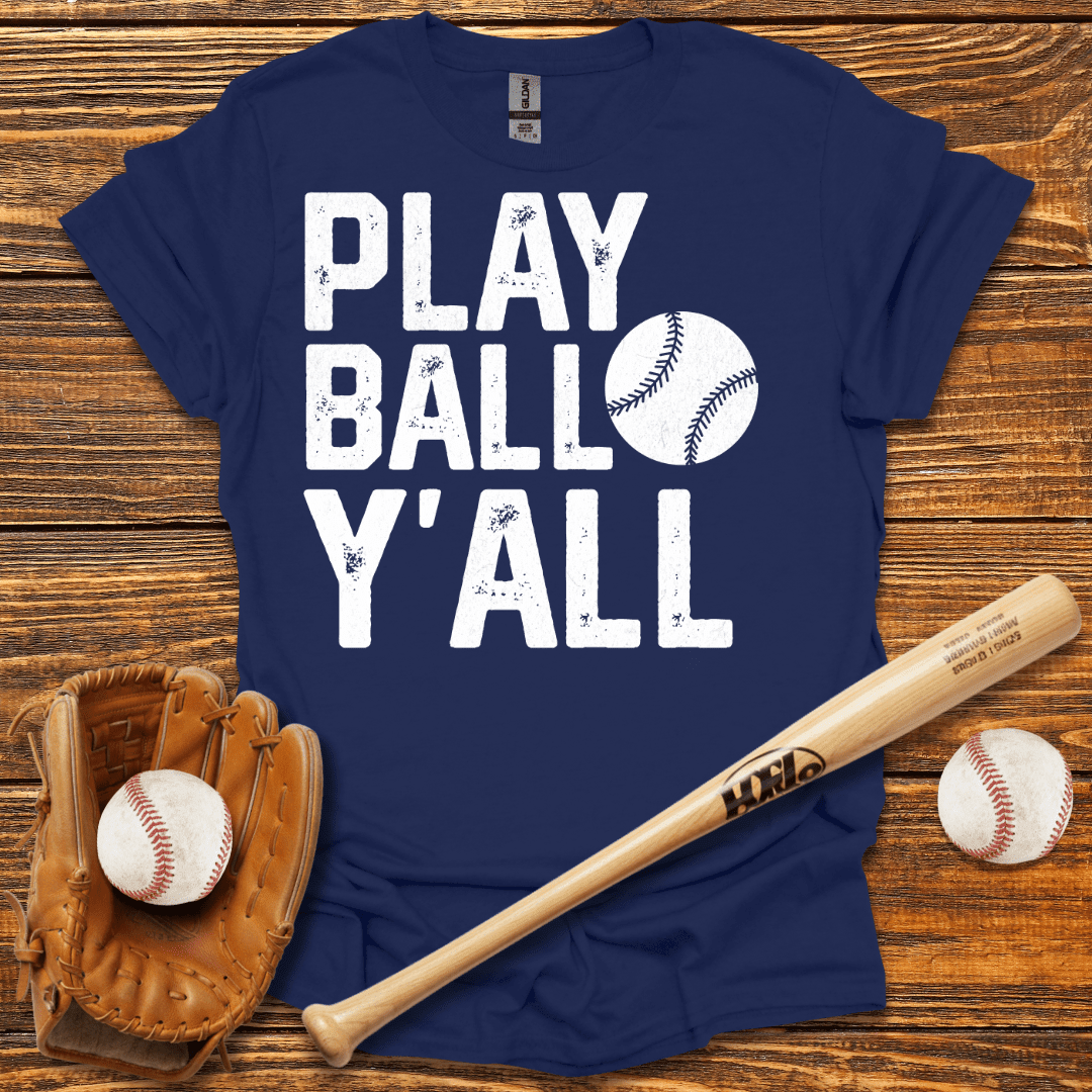 Play Ball Y'all T-Shirt - HomeRun PrintsT-Shirt