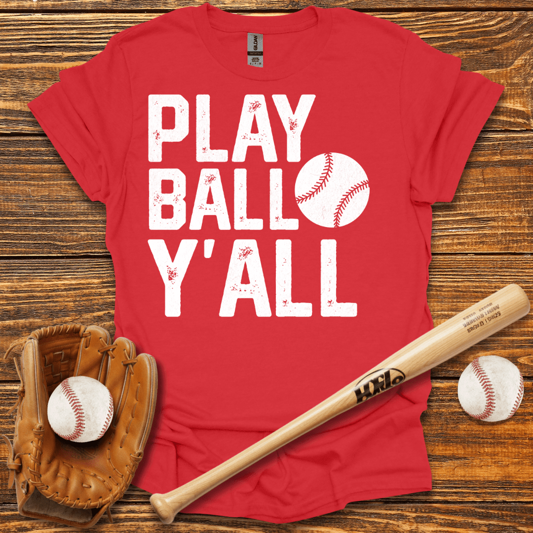Play Ball Y'all T-Shirt - HomeRun PrintsT-Shirt