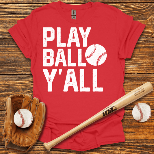 Play Ball Y'all T-Shirt - HomeRun PrintsT-Shirt