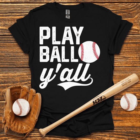 Play Ball Y'all T-Shirt - HomeRun PrintsT-Shirt