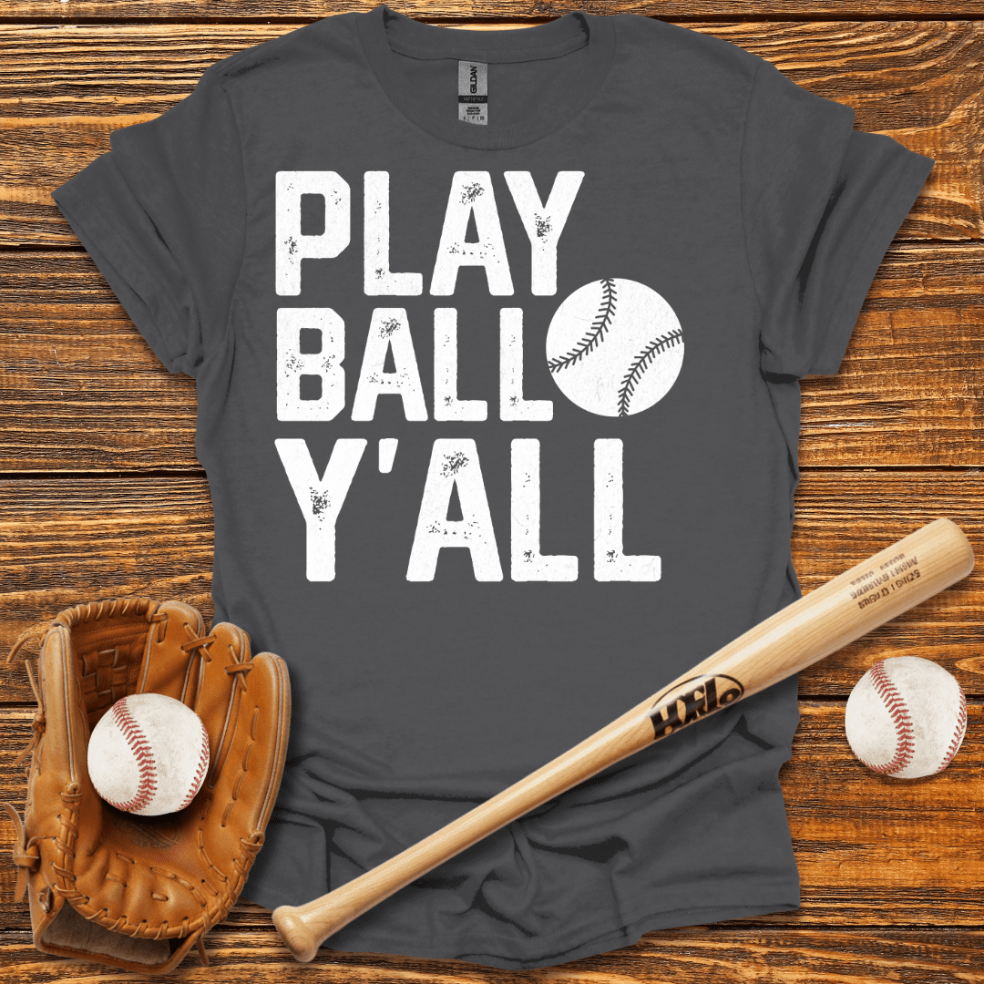 Play Ball Y'all T-Shirt - HomeRun PrintsT-Shirt