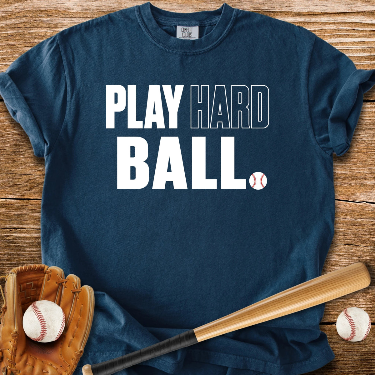 Play Hardball Attitude - HomeRun PrintsComfort Colors