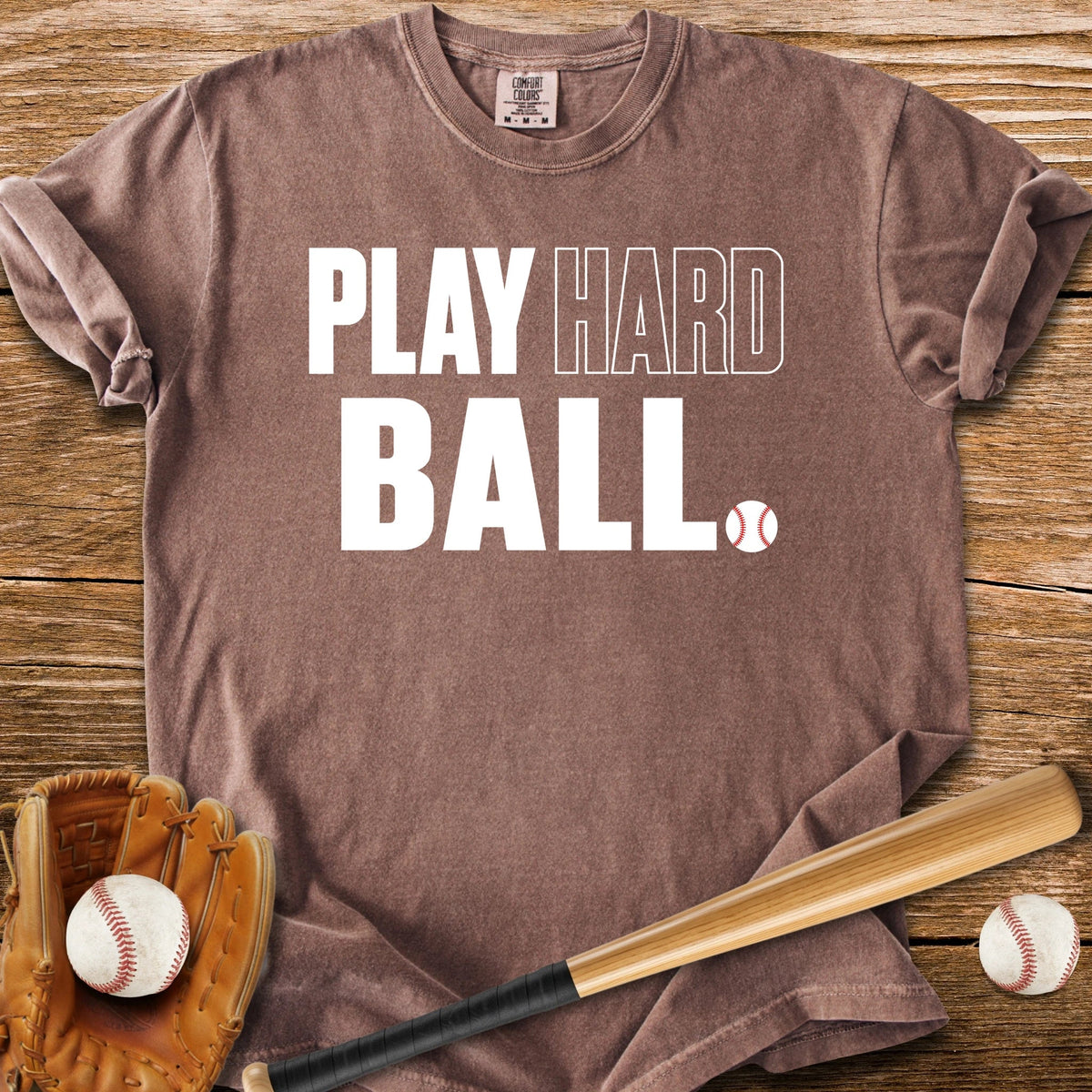 Play Hardball Attitude - HomeRun PrintsComfort Colors