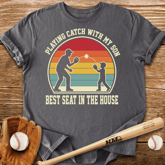 Playing Catch Best Seat In House T-Shirt - HomeRun PrintsT-Shirt
