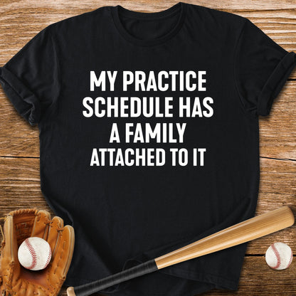Practice Schedule - HomeRun PrintsT-Shirt