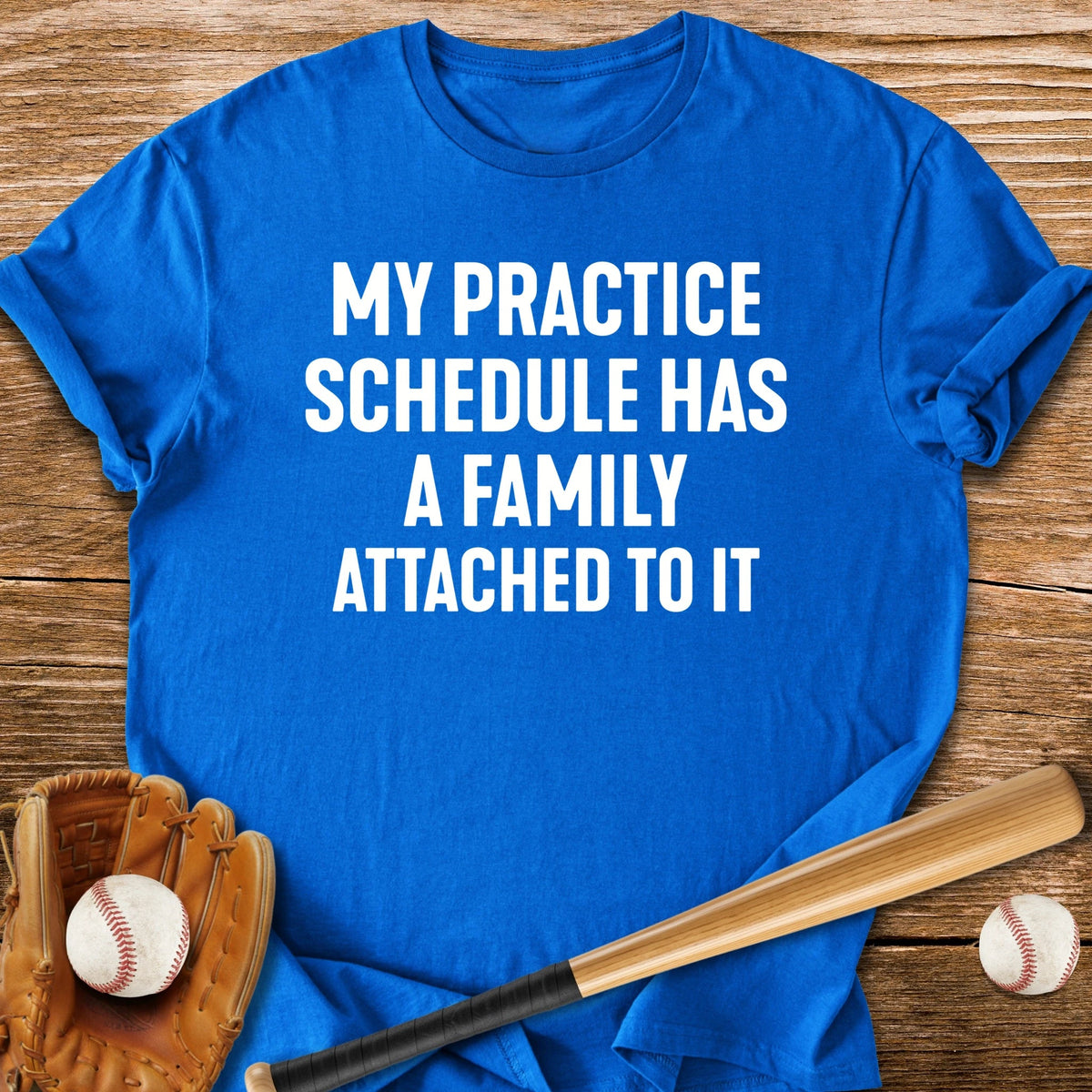 Practice Schedule - HomeRun PrintsT-Shirt