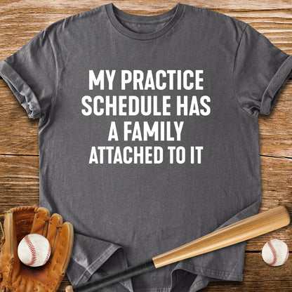 Practice Schedule - HomeRun PrintsT-Shirt