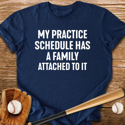 Practice Schedule - HomeRun PrintsT-Shirt