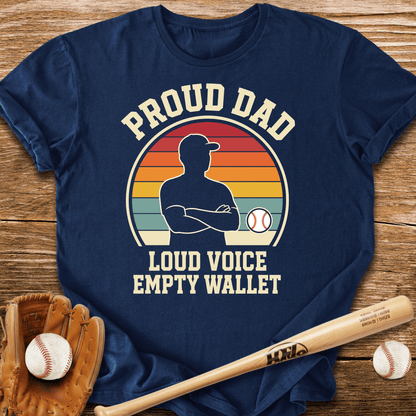 Proud Dad Empty Wallet T-Shirt - HomeRun PrintsT-Shirt