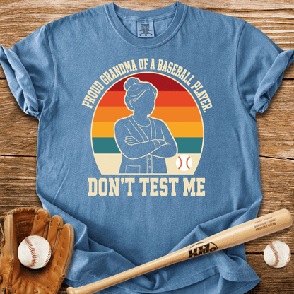 Proud Grandma Don't Test Me T-Shirt - HomeRun PrintsComfort Colors