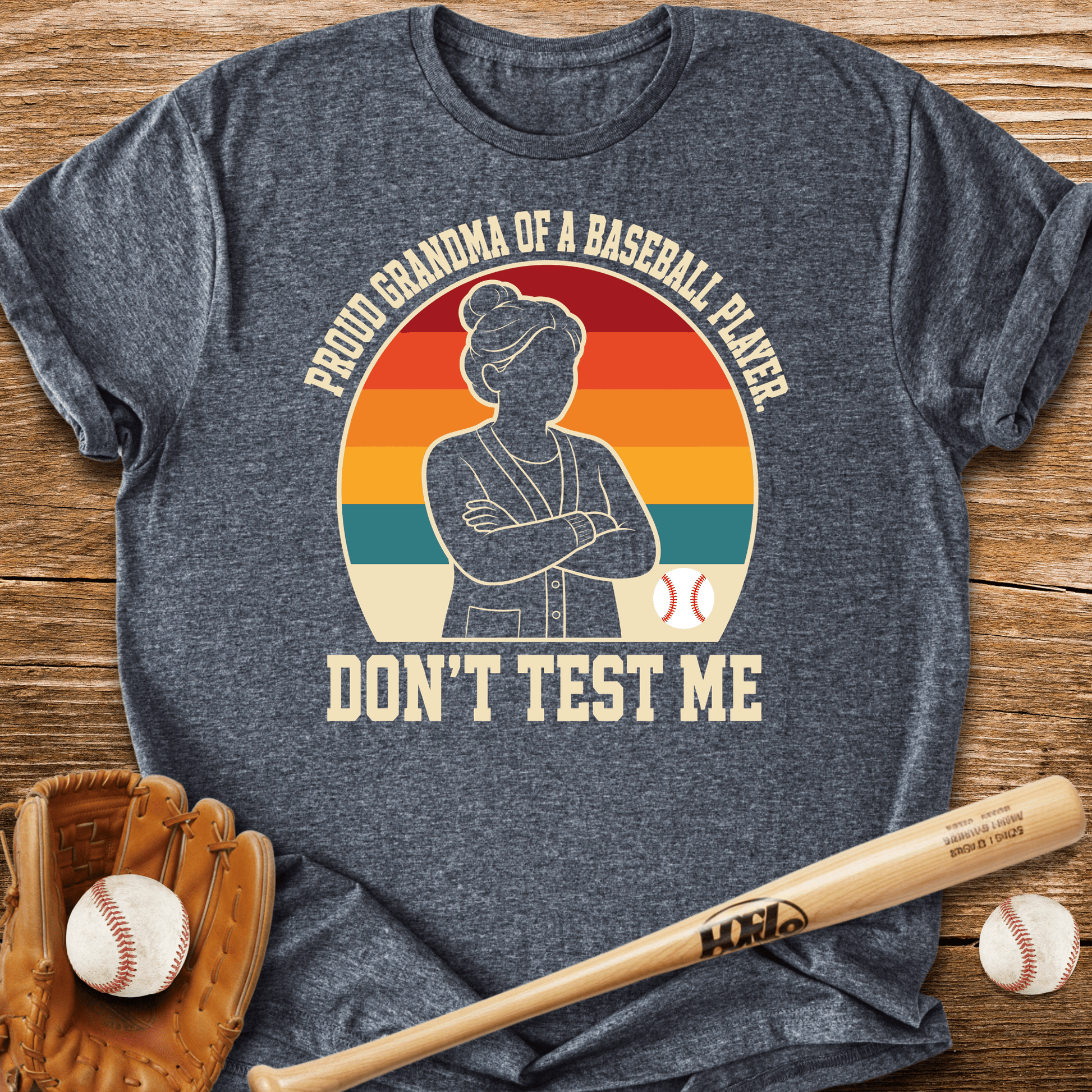 Proud Grandma Don't Test Me T-Shirt - HomeRun PrintsT-Shirt
