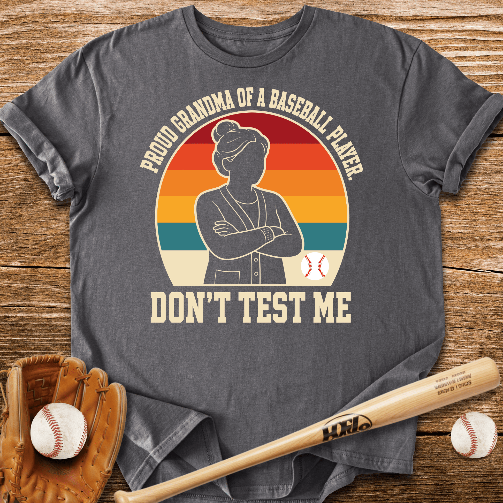 Proud Grandma Don't Test Me T-Shirt - HomeRun PrintsT-Shirt