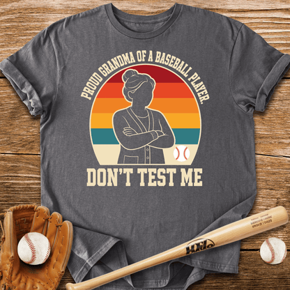 Proud Grandma Don't Test Me T-Shirt - HomeRun PrintsT-Shirt