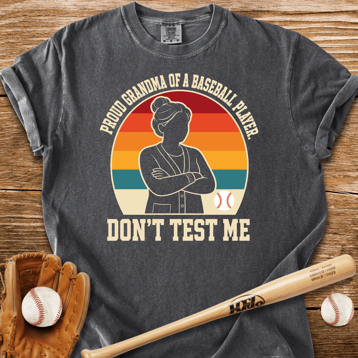 Proud Grandma Don't Test Me T-Shirt - HomeRun PrintsComfort Colors
