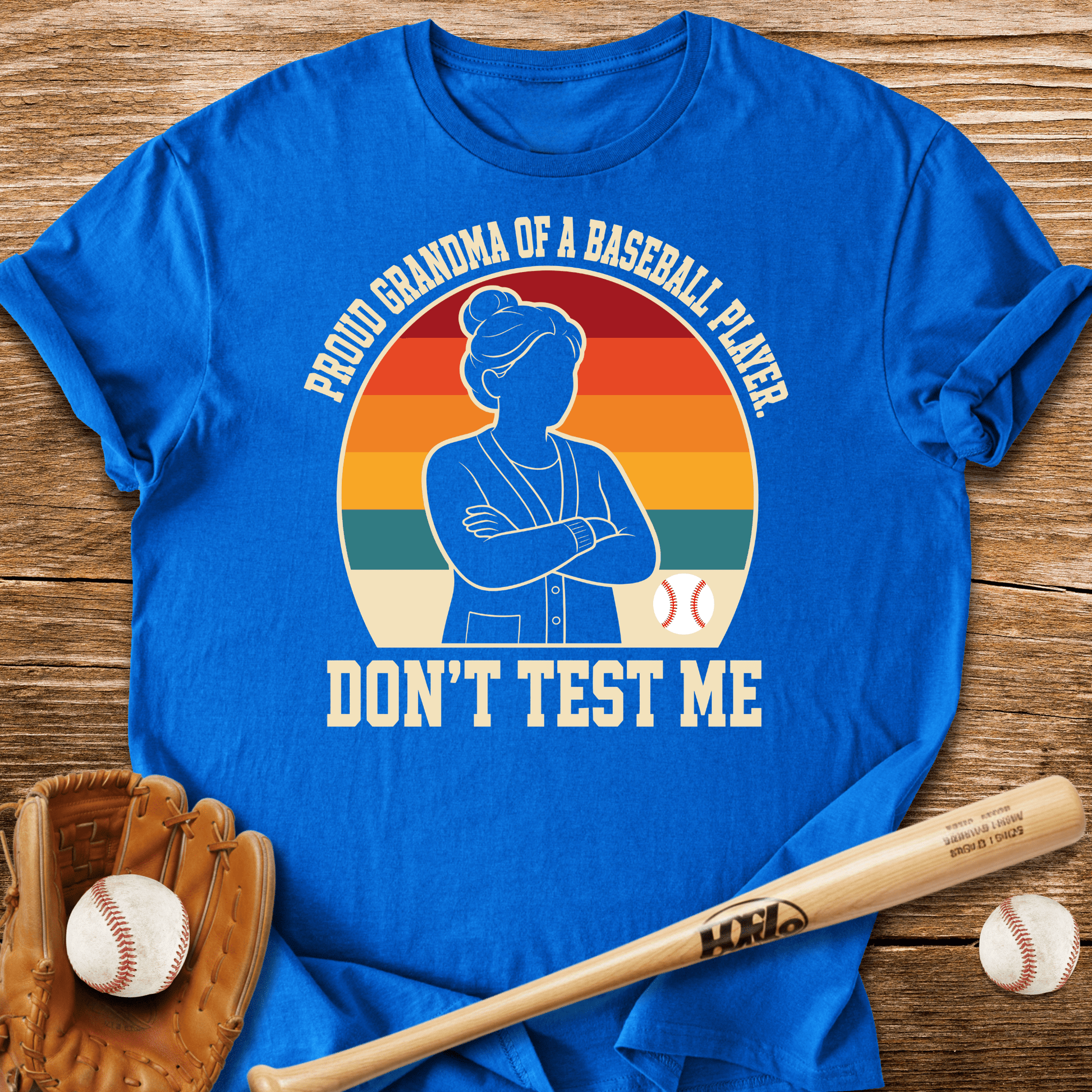 Proud Grandma Don't Test Me T-Shirt - HomeRun PrintsT-Shirt