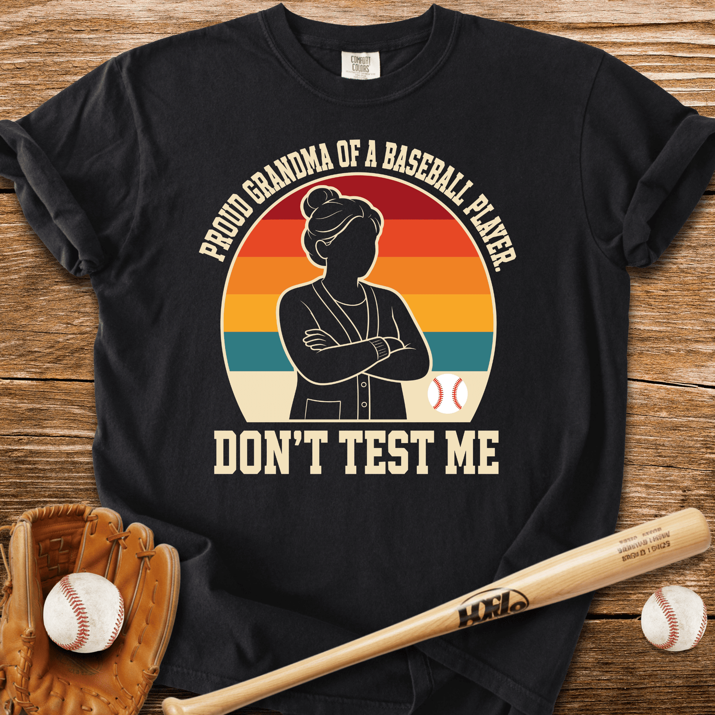 Proud Grandma Don't Test Me T-Shirt - HomeRun PrintsComfort Colors