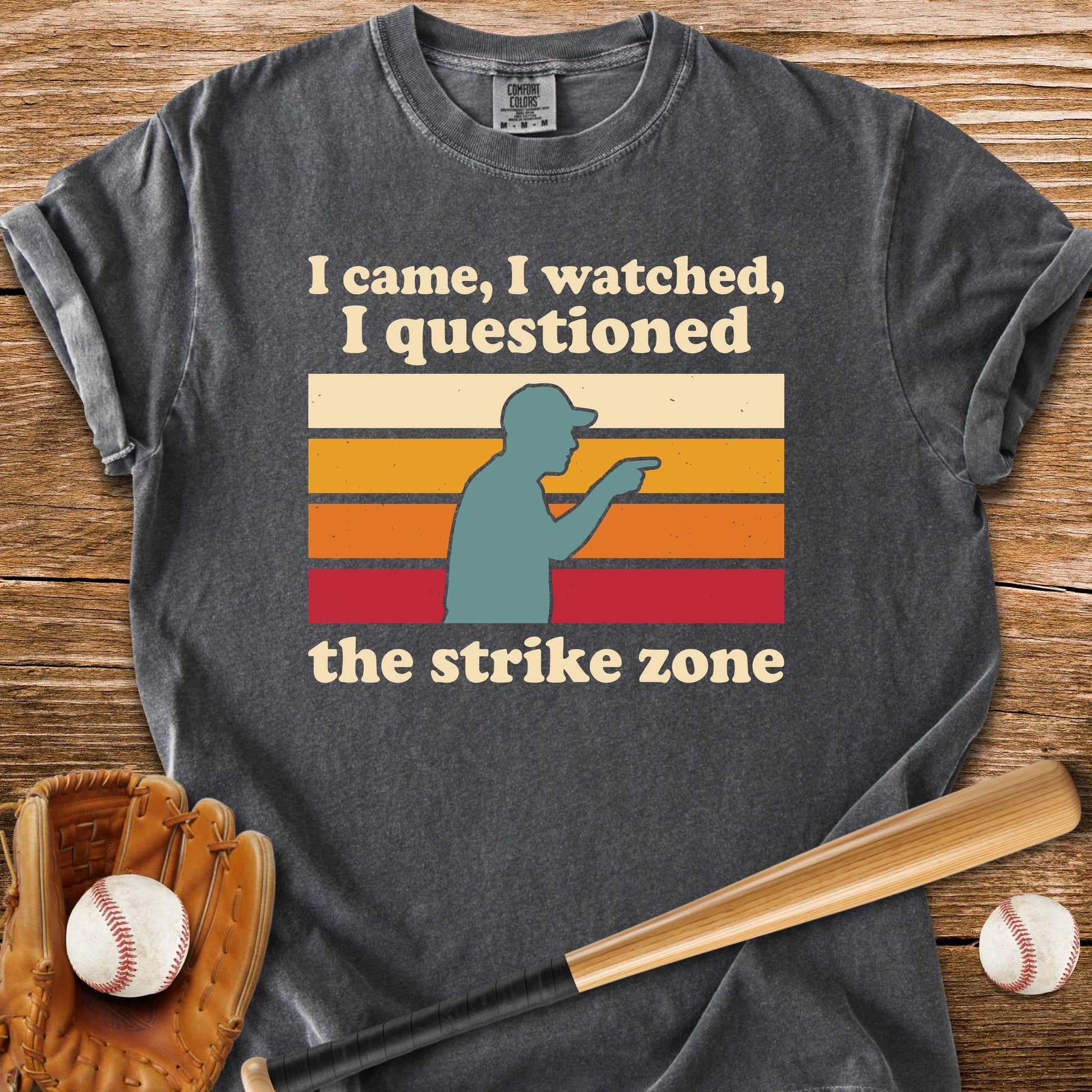 Questioned The Strike Zone - HomeRun PrintsComfort Colors