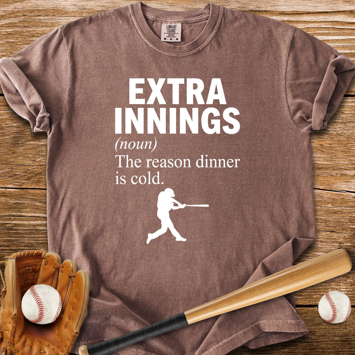 Reason Dinner Is Cold - HomeRun PrintsComfort Colors