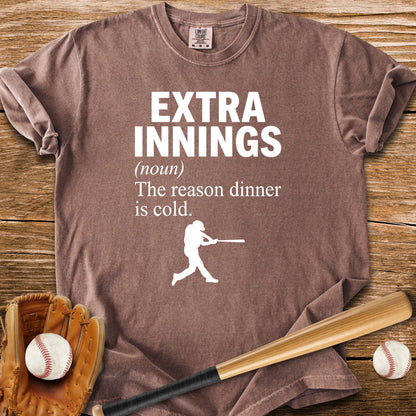 Reason Dinner Is Cold - HomeRun PrintsComfort Colors