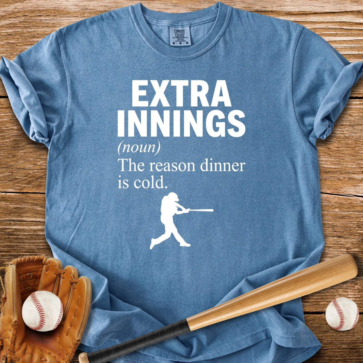 Reason Dinner Is Cold - HomeRun PrintsComfort Colors