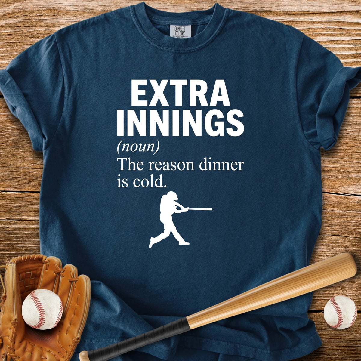 Reason Dinner Is Cold - HomeRun PrintsComfort Colors