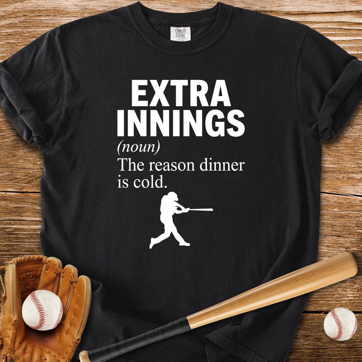 Reason Dinner Is Cold - HomeRun PrintsComfort Colors
