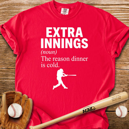 Reason Dinner Is Cold T-Shirt - HomeRun PrintsComfort Colors