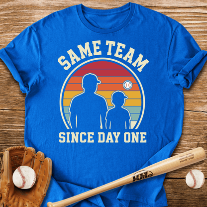 Same Team Since Day One T-Shirt - HomeRun PrintsT-Shirt