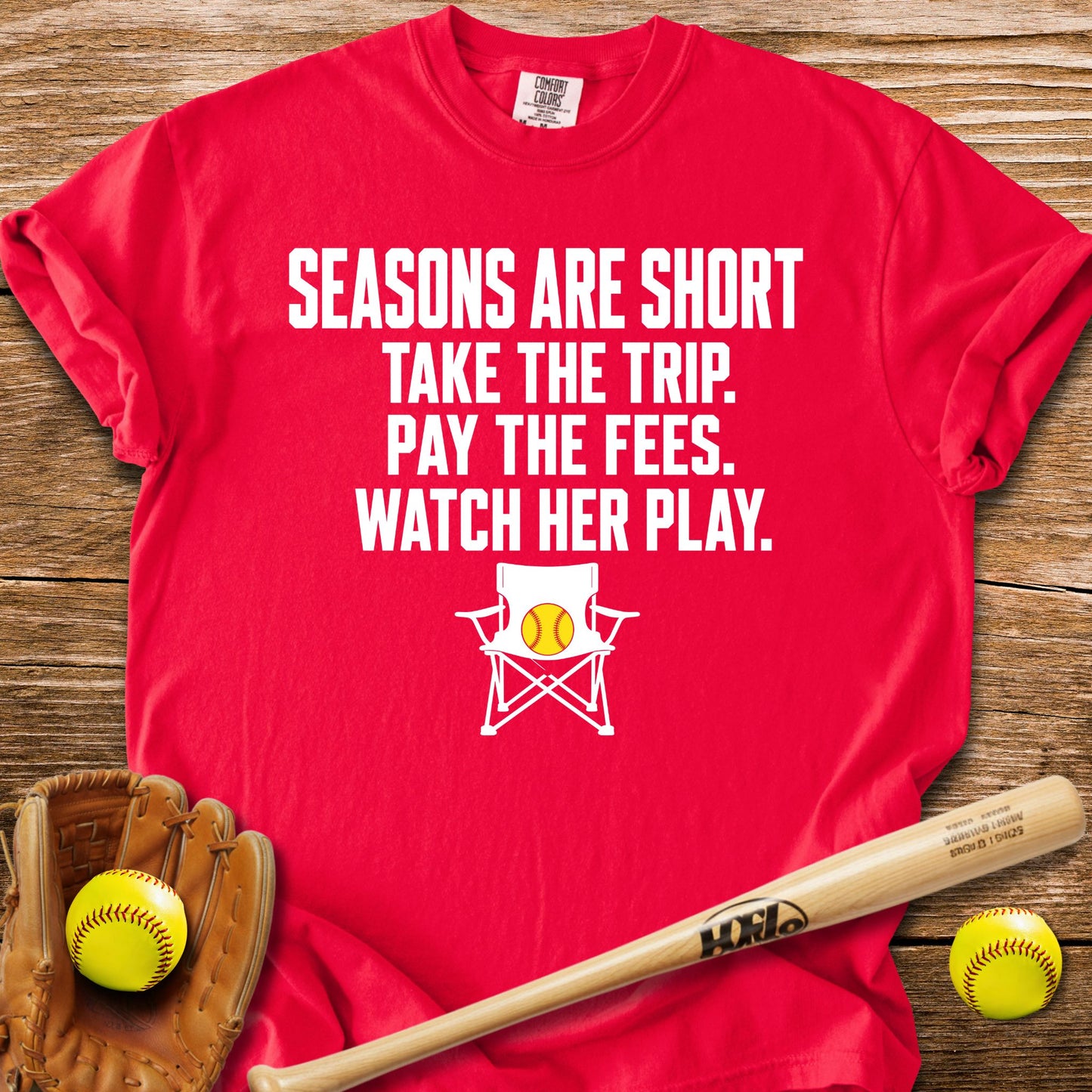 Seasons Are Short Watch Her T-Shirt - HomeRun PrintsComfort Colors