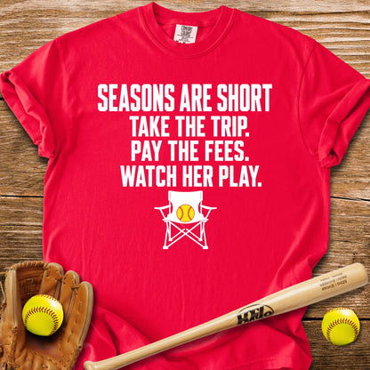 Seasons Are Short Watch Her T-Shirt - HomeRun PrintsComfort Colors