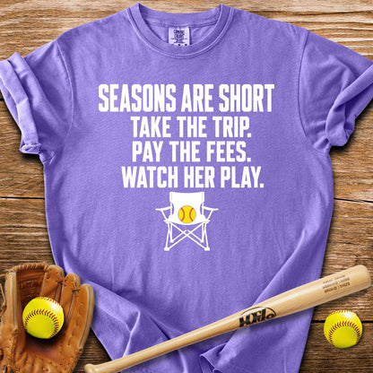 Seasons Are Short Watch Her T-Shirt - HomeRun PrintsComfort Colors