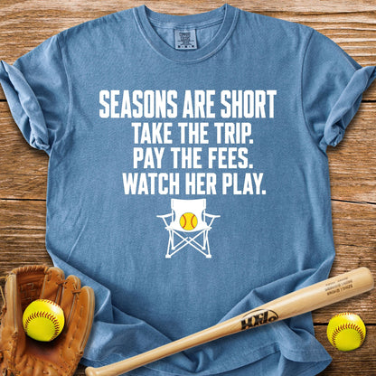 Seasons Are Short Watch Her T-Shirt - HomeRun PrintsComfort Colors