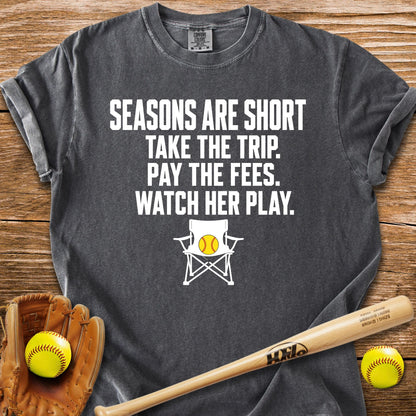 Seasons Are Short Watch Her T-Shirt - HomeRun PrintsComfort Colors