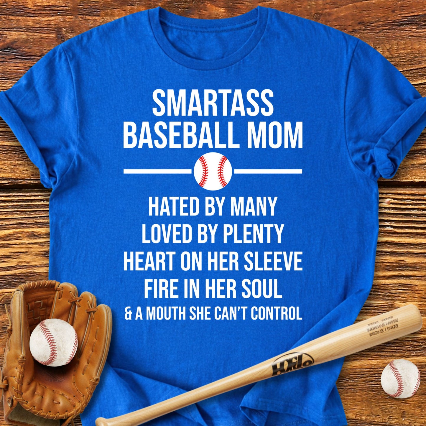 Smartass Baseball Mom T-Shirt - HomeRun PrintsT-Shirt