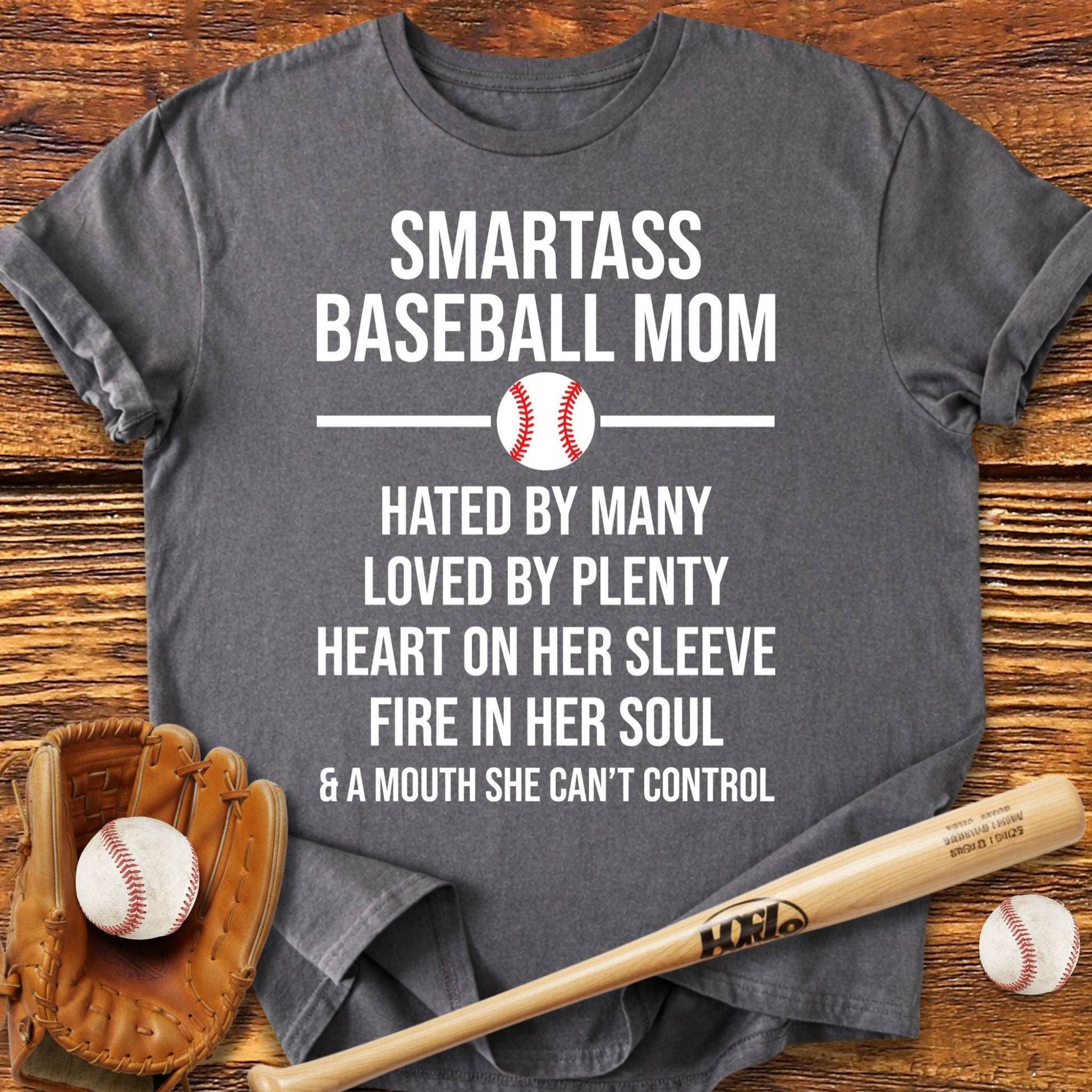 Smartass Baseball Mom T-Shirt - HomeRun PrintsT-Shirt