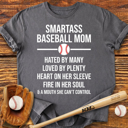 Smartass Baseball Mom T-Shirt - HomeRun PrintsT-Shirt