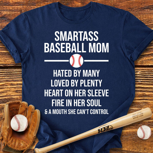 Smartass Baseball Mom T-Shirt - HomeRun PrintsT-Shirt