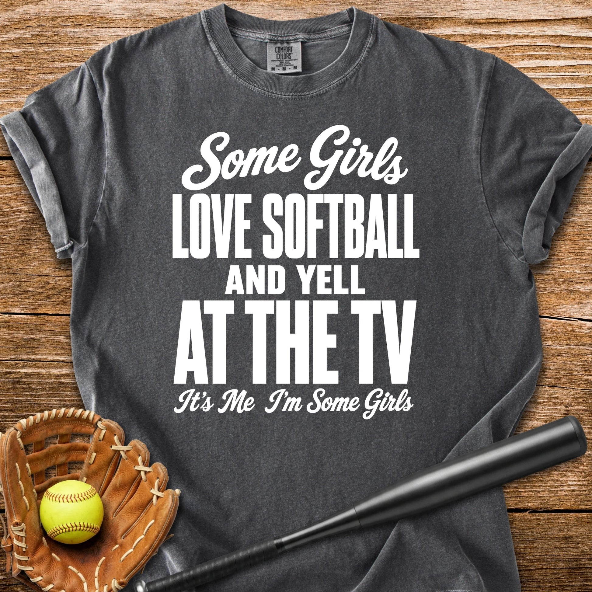 Softball Girl Yells At TV - HomeRun PrintsComfort Colors