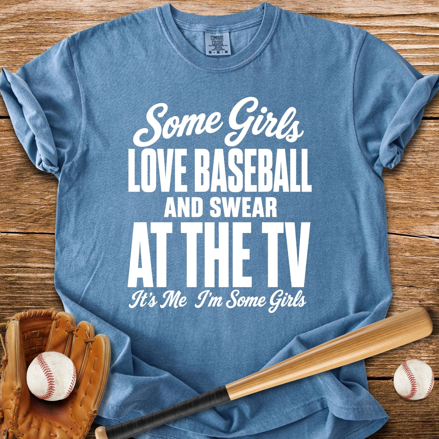 Some Girls Love Baseball - HomeRun PrintsComfort Colors