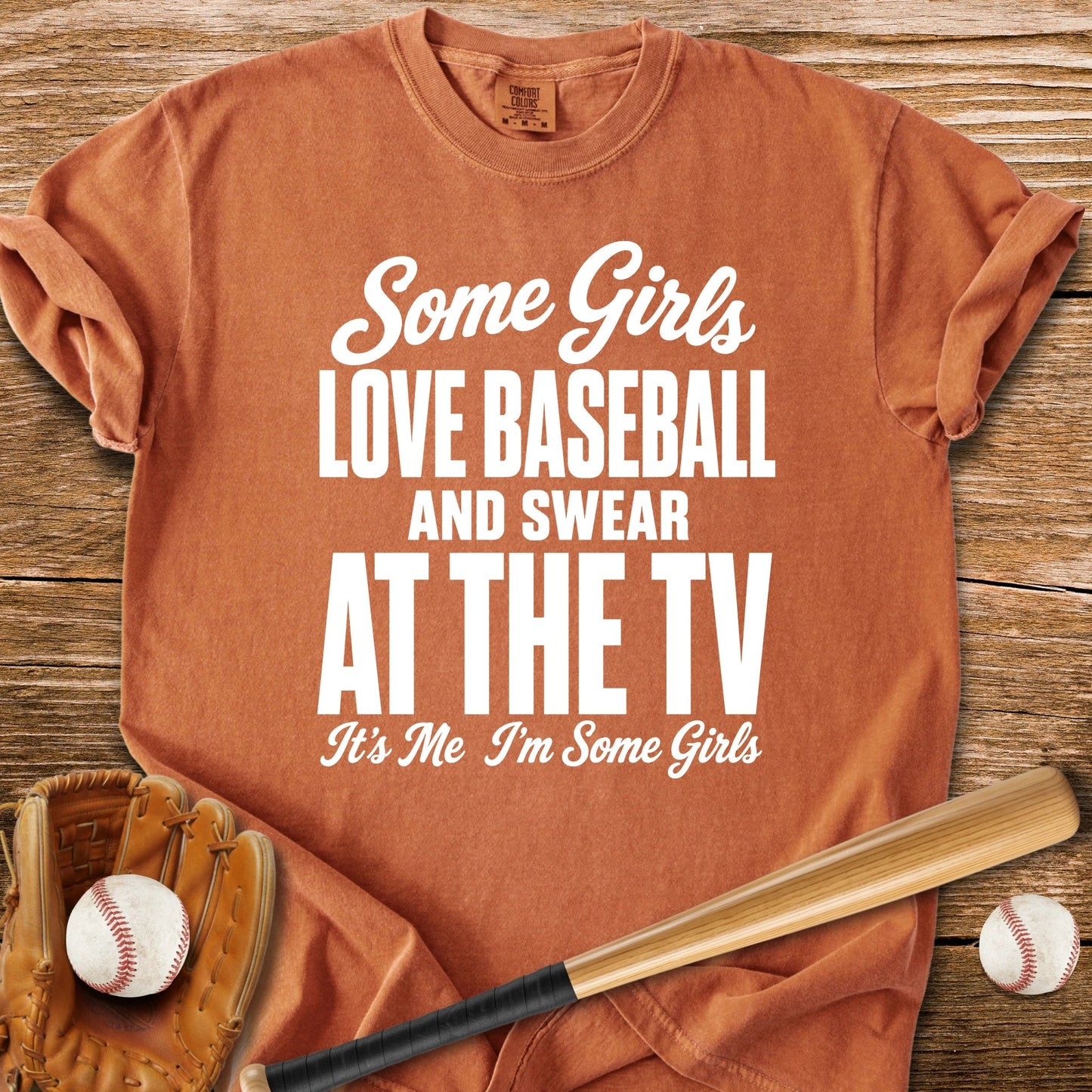 Some Girls Love Baseball - HomeRun PrintsComfort Colors
