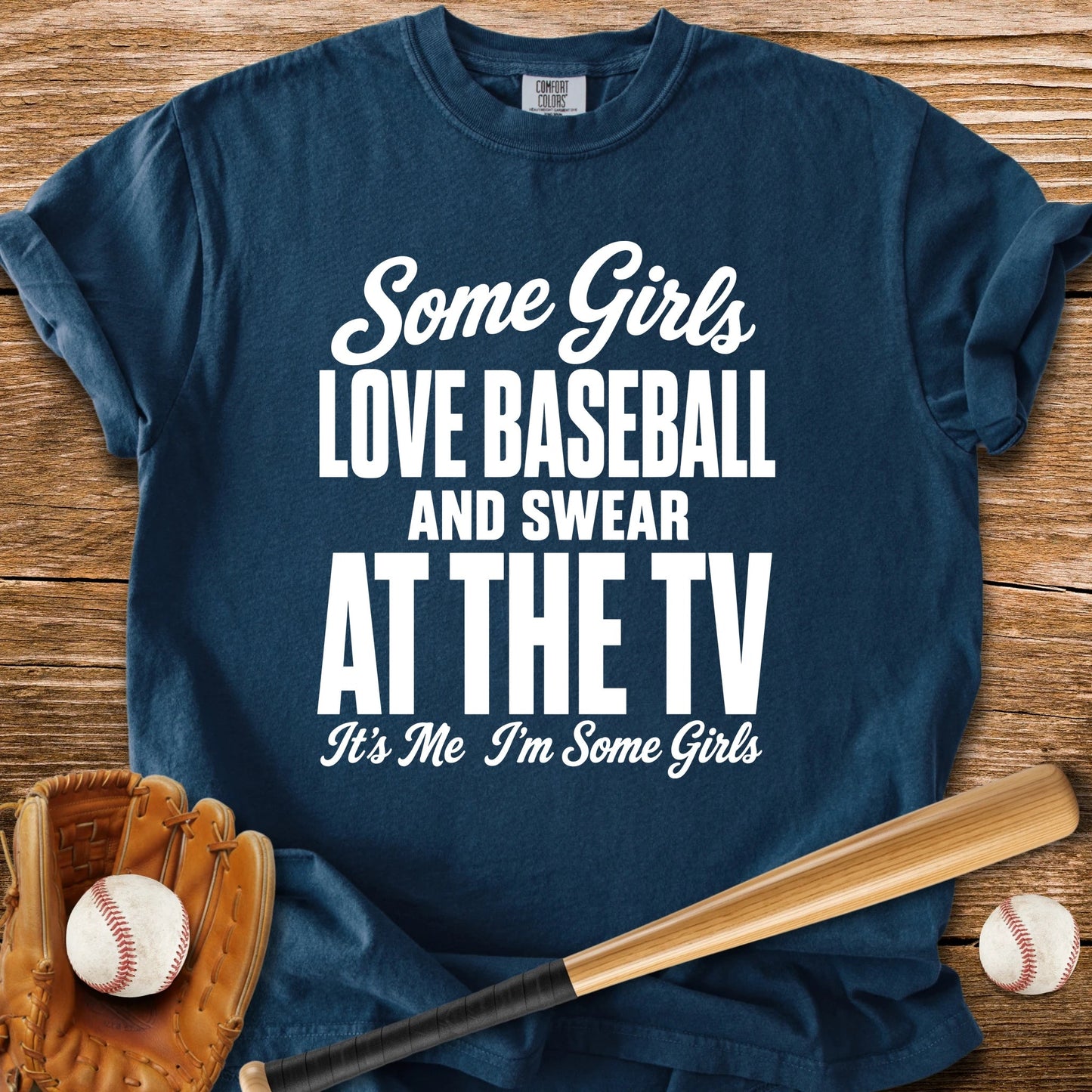 Some Girls Love Baseball - HomeRun PrintsComfort Colors