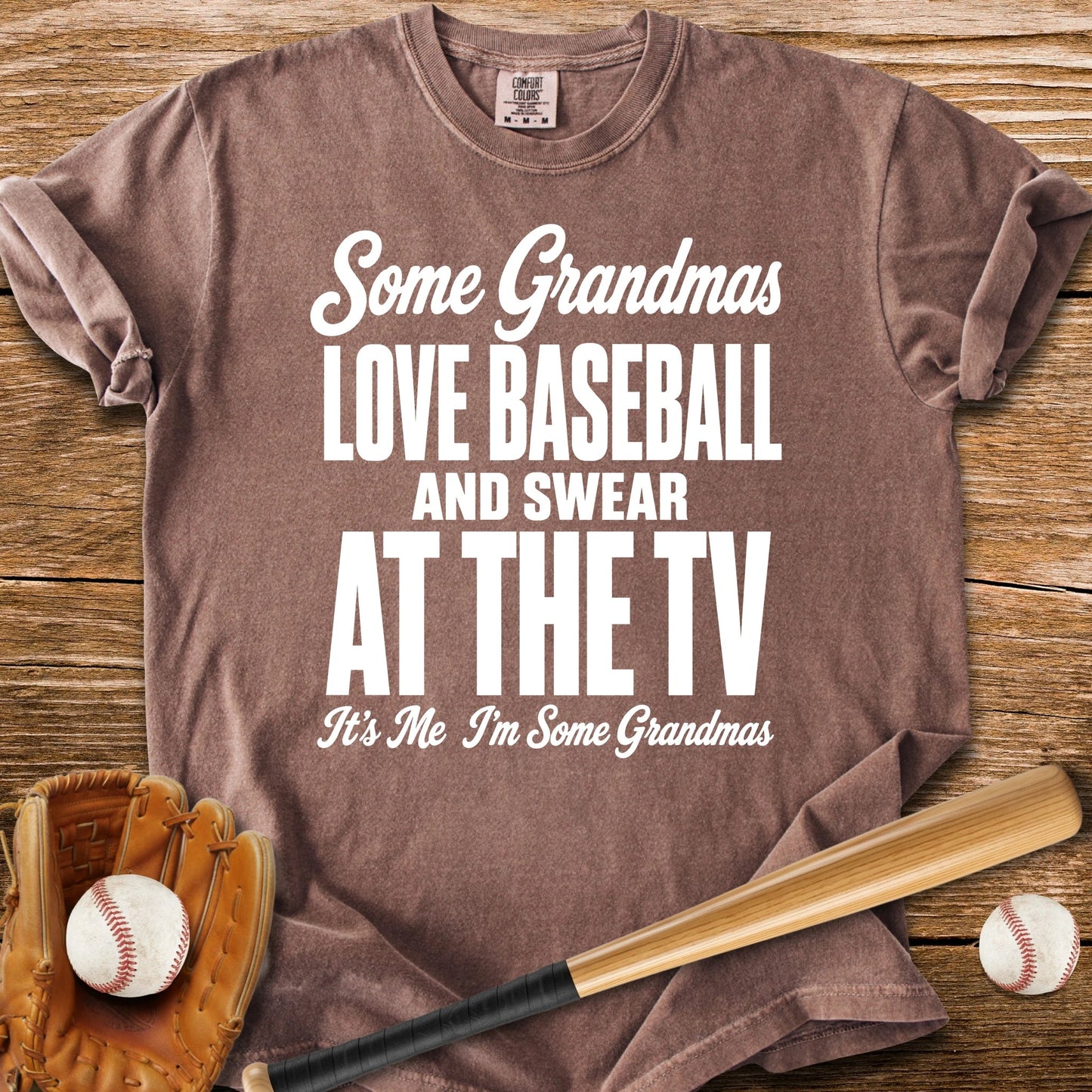 Some Grandmas Love Baseball - HomeRun PrintsComfort Colors